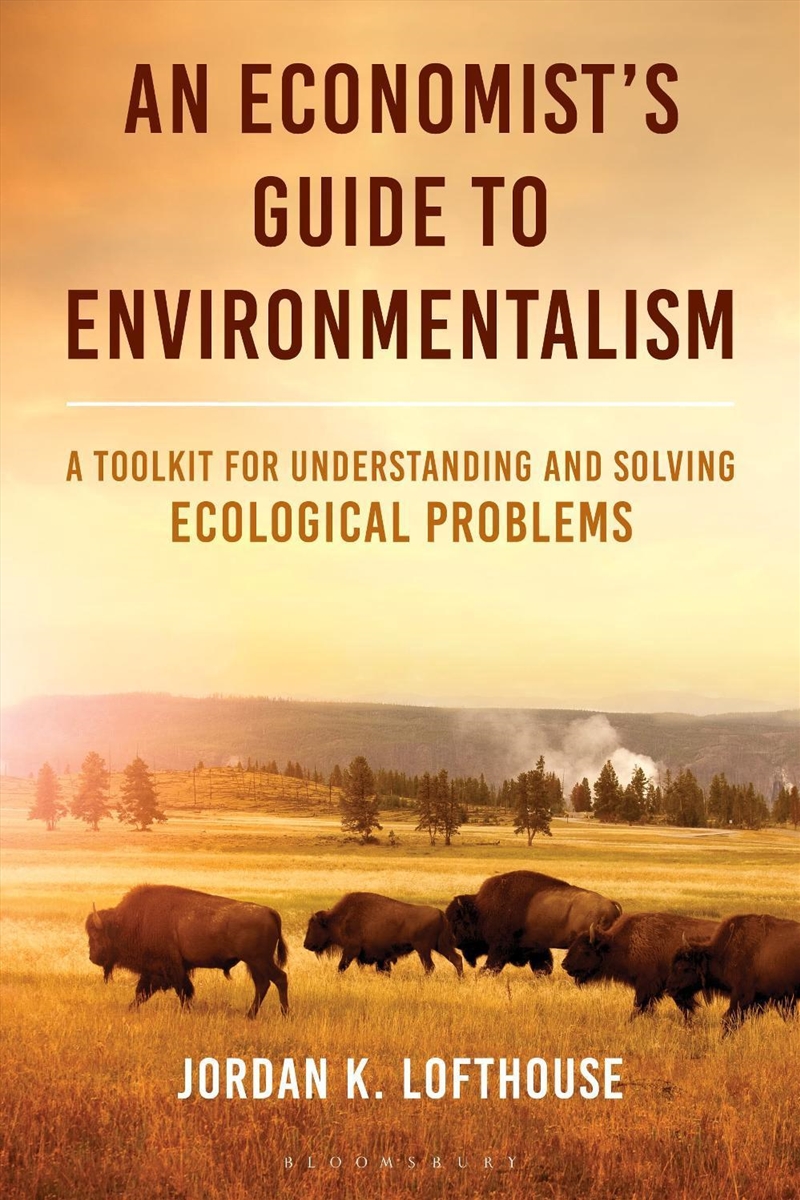 An Economist's Guide to Environmentalism: A Toolkit for Understanding and Solving Ecological Problem/Product Detail/Reading