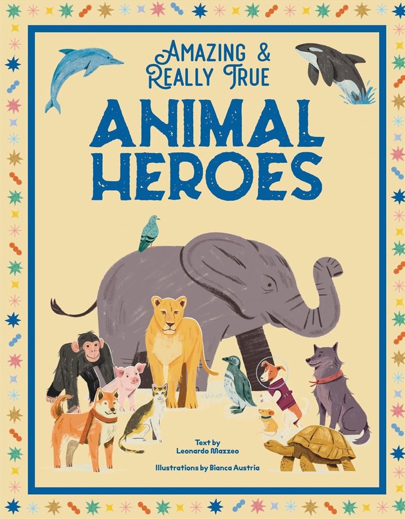 Animal Heroes: Amazing & Really True/Product Detail/Early Childhood Fiction Books