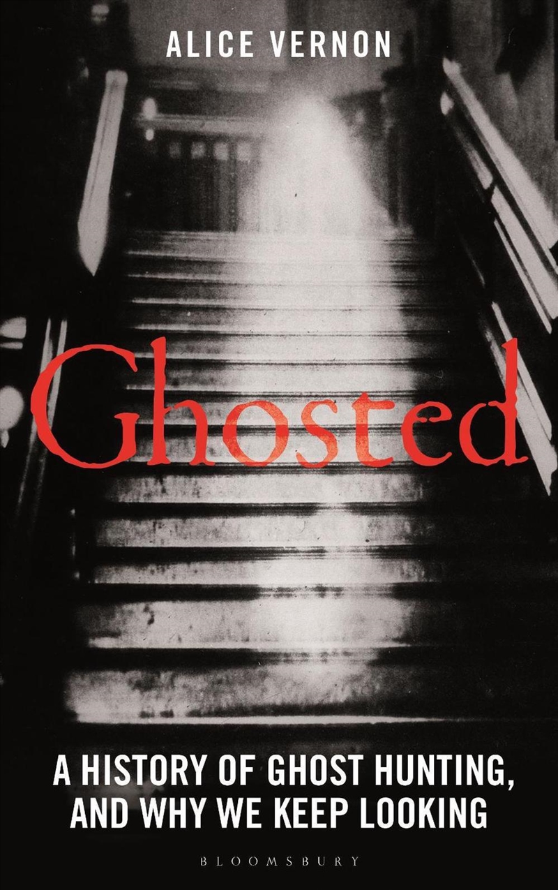 Ghosted: A History Of Ghost Hunting, And Why We Keep Looking/Product Detail/Science