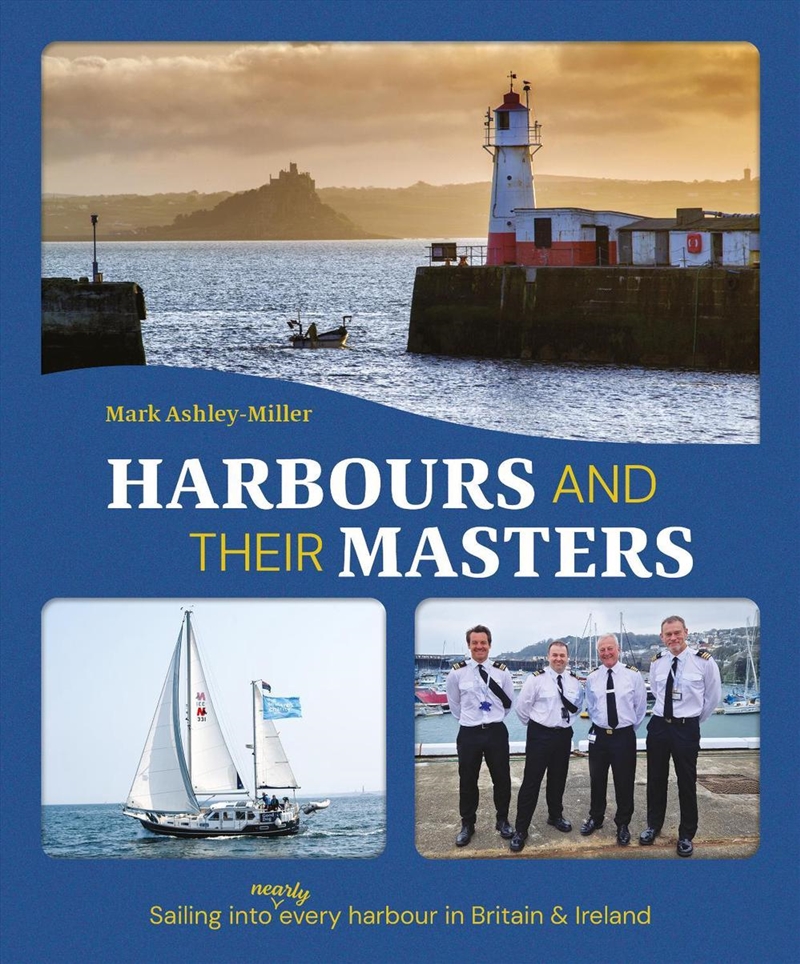 Harbours And Their Masters: Sailing into (Nearly) Every Harbour in Britain & Ireland/Product Detail/Sport & Recreation