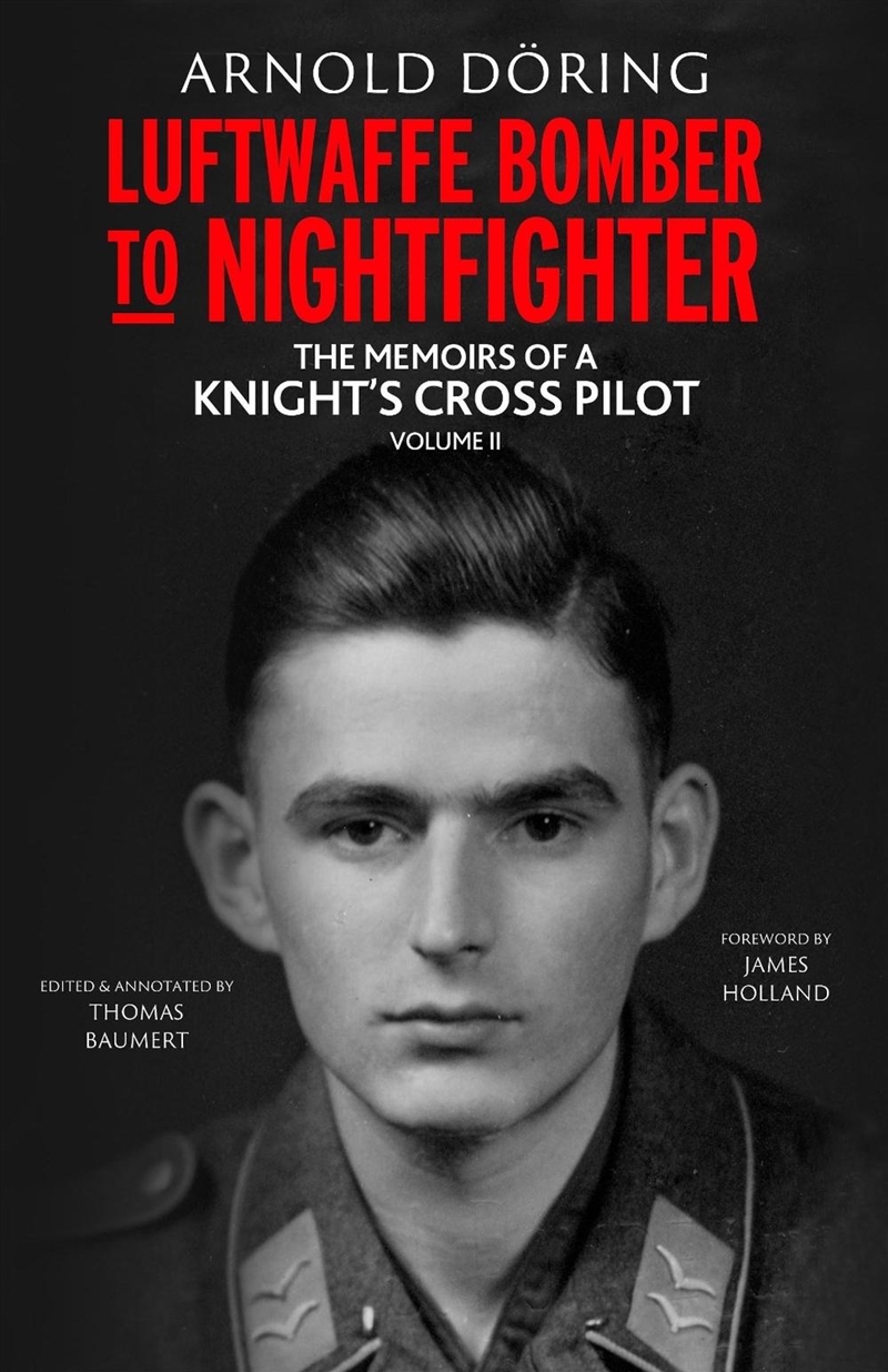 Luftwaffe Bomber to Nightfighter Volume II: The Memoirs of a Knight's Cross Pilot/Product Detail/Reading