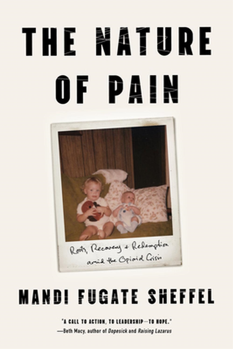 Nature of Pain: Roots, Recovery, and Redemption amid the Opioid Crisis/Product Detail/Reading