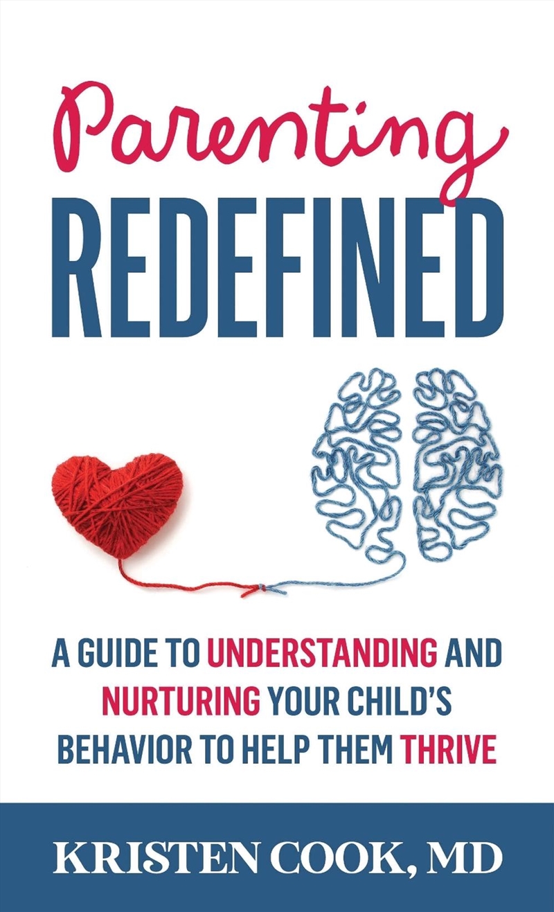 Parenting Redefined: A Guide to Understanding and Nurturing Your Child's Behavior to Help Them Thriv/Product Detail/Family & Health
