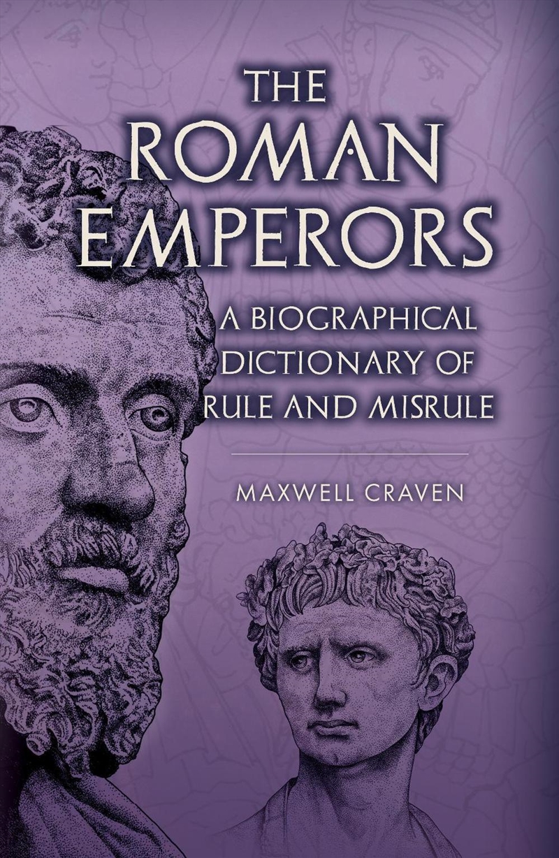 Roman Emperors: A Biographical Dictionary of Rule and Misrule/Product Detail/History