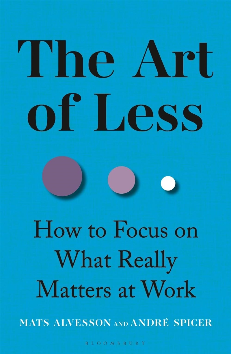 The Art of Less: How to Focus on What Really Matters at Work/Product Detail/Self Help & Personal Development