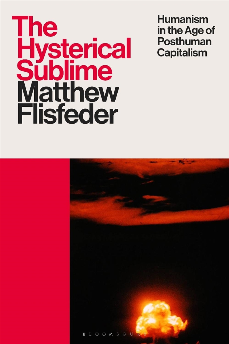 The Hysterical Sublime: Humanism in the Age of Posthuman Capitalism/Product Detail/Reading