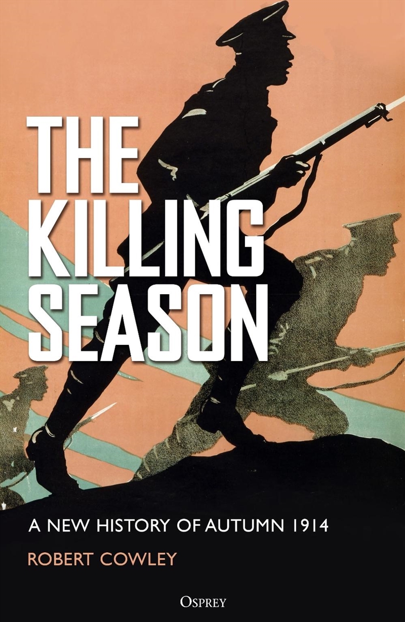 The Killing Season: A New History of Autumn 1914/Product Detail/History