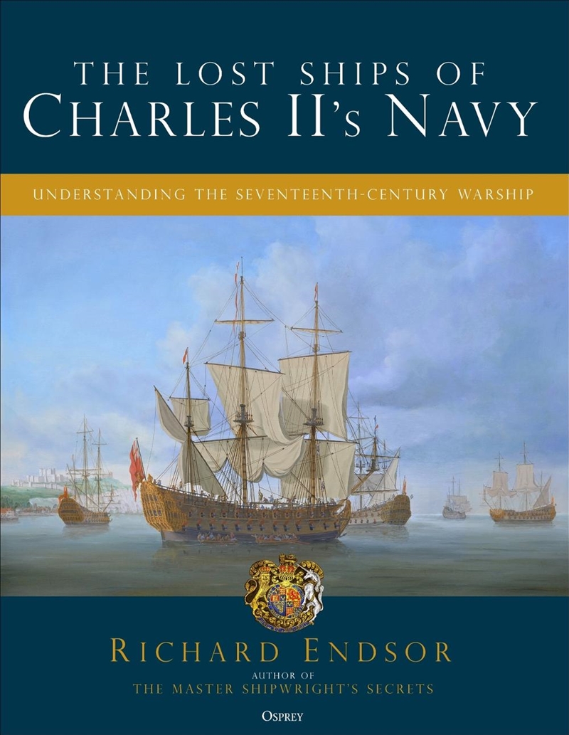 The Lost Ships of Charles II's Navy: Understanding the Seventeenth-Century Warship/Product Detail/Transportation