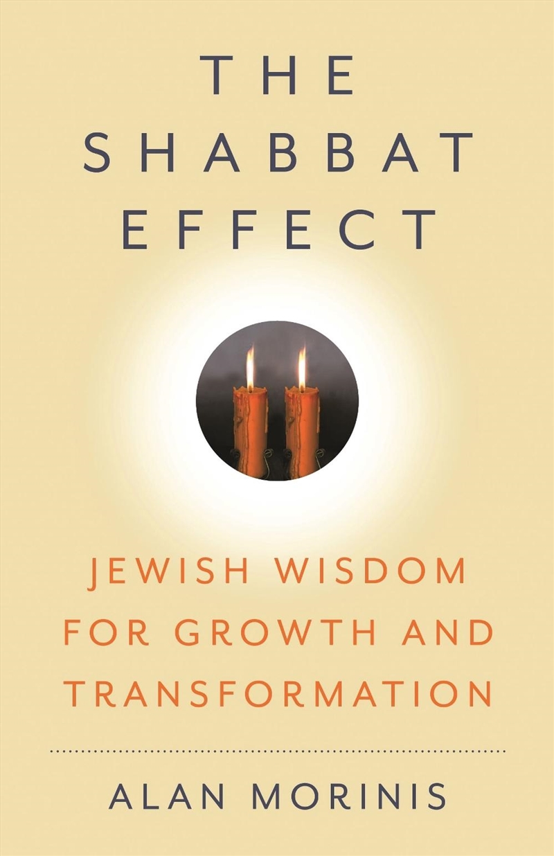 The Shabbat Effect: Jewish Wisdom for Growth and Transformation/Product Detail/Religion & Beliefs