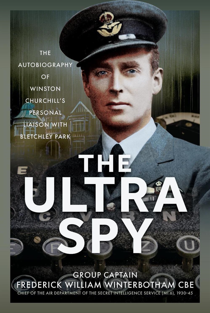 Ultra Spy: The Autobiography of Winston Churchill's Personal Liaison with Bletchley Park/Product Detail/Biographies & True Stories