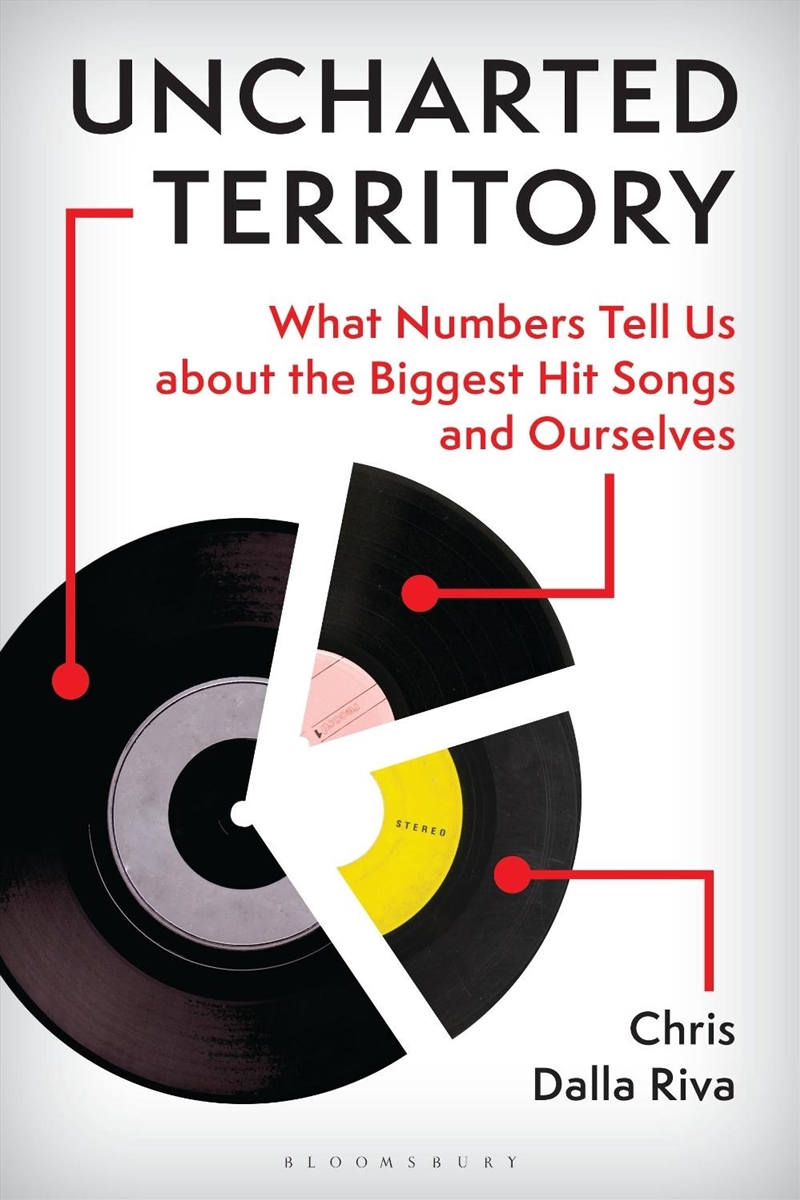 Uncharted Territory: What Numbers Tell Us about the Biggest Hit Songs and Ourselves/Product Detail/Arts & Entertainment