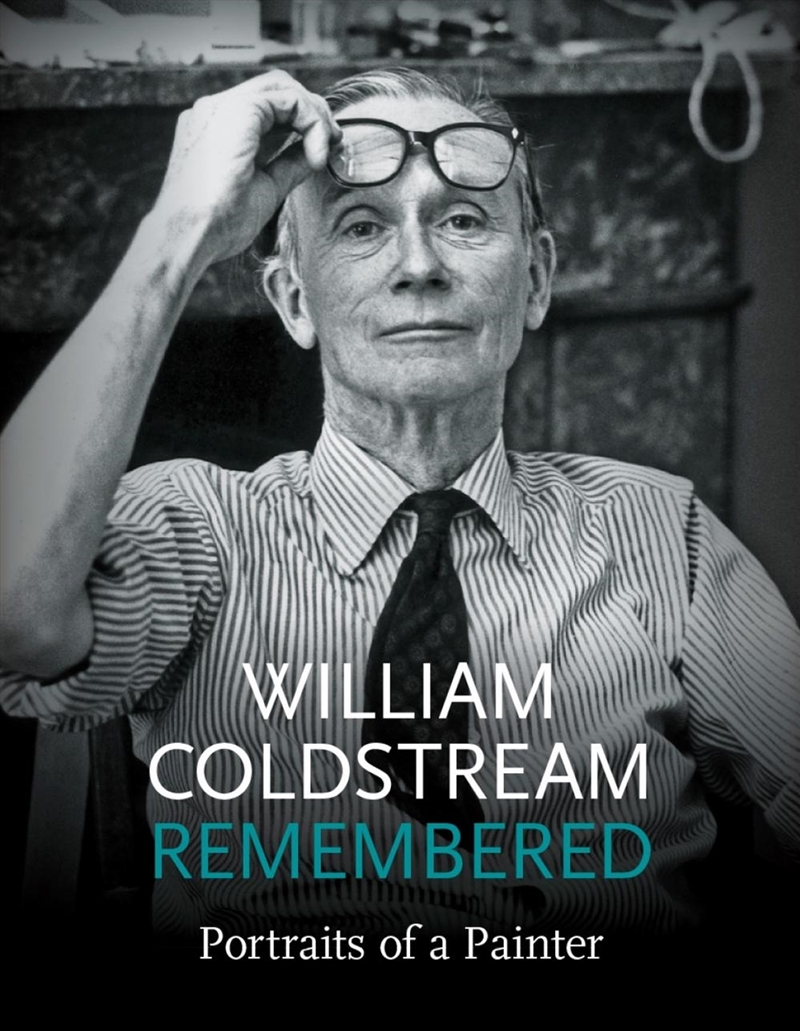 William Coldstream Remembered: Portrait of a Painter/Product Detail/Art