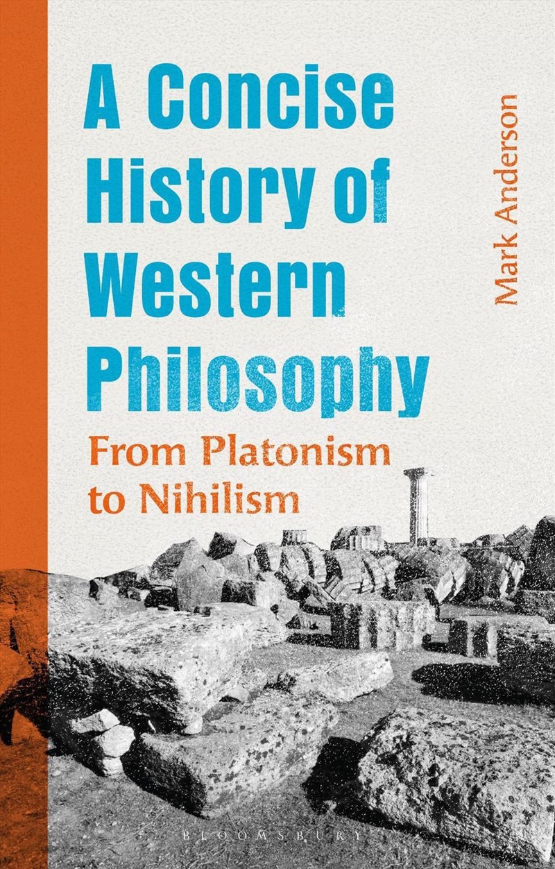A Concise History of Western Philosophy: From Platonism to Nihilism/Product Detail/Reading