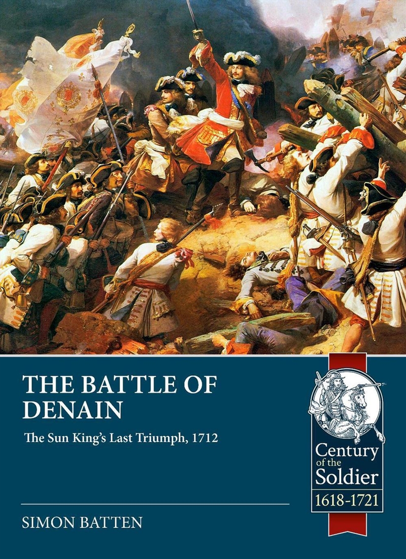Battle of Denain: The Sun King's Last Triumph, 1712/Product Detail/Military