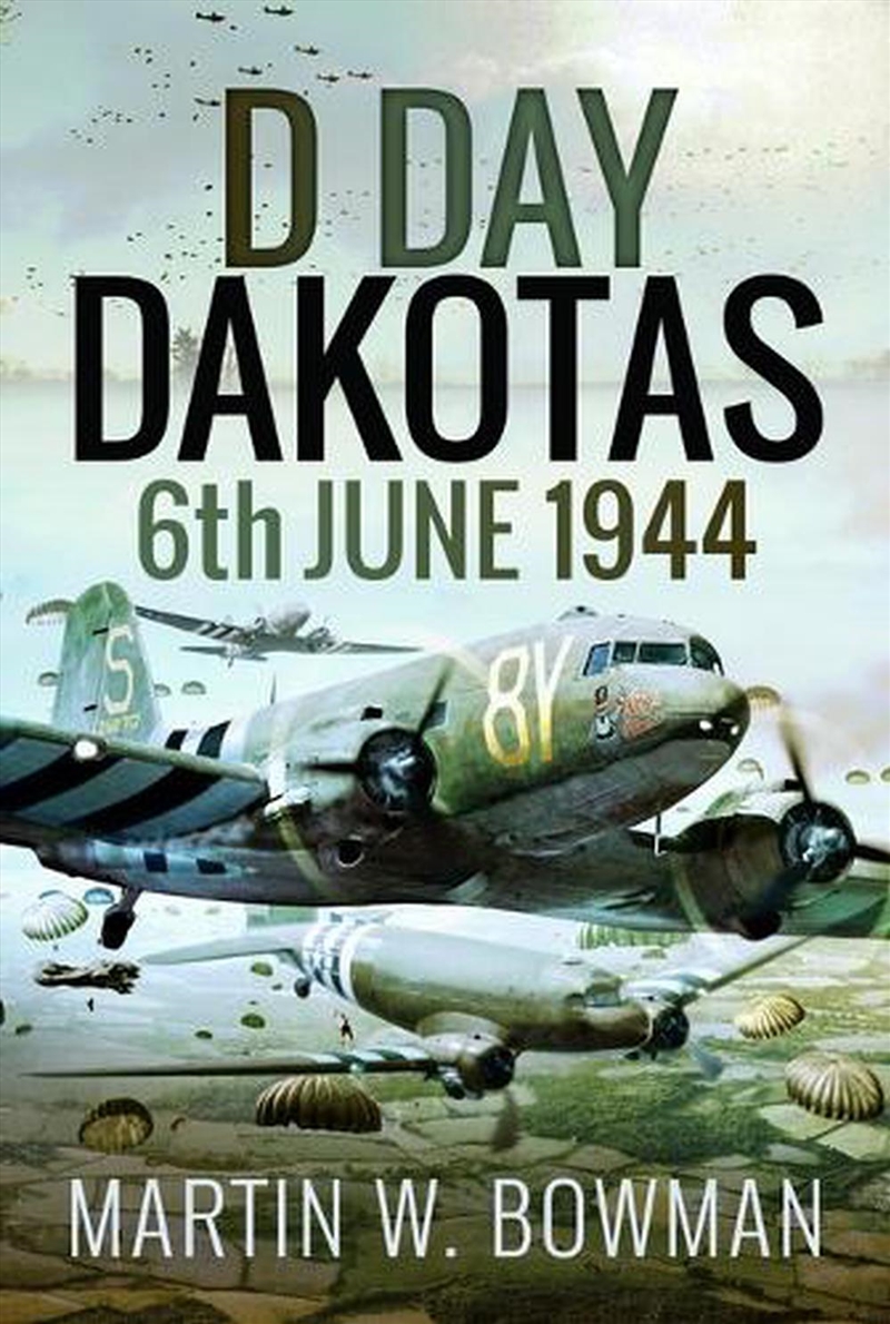 D-Day Dakotas: 6th June, 1944/Product Detail/Military