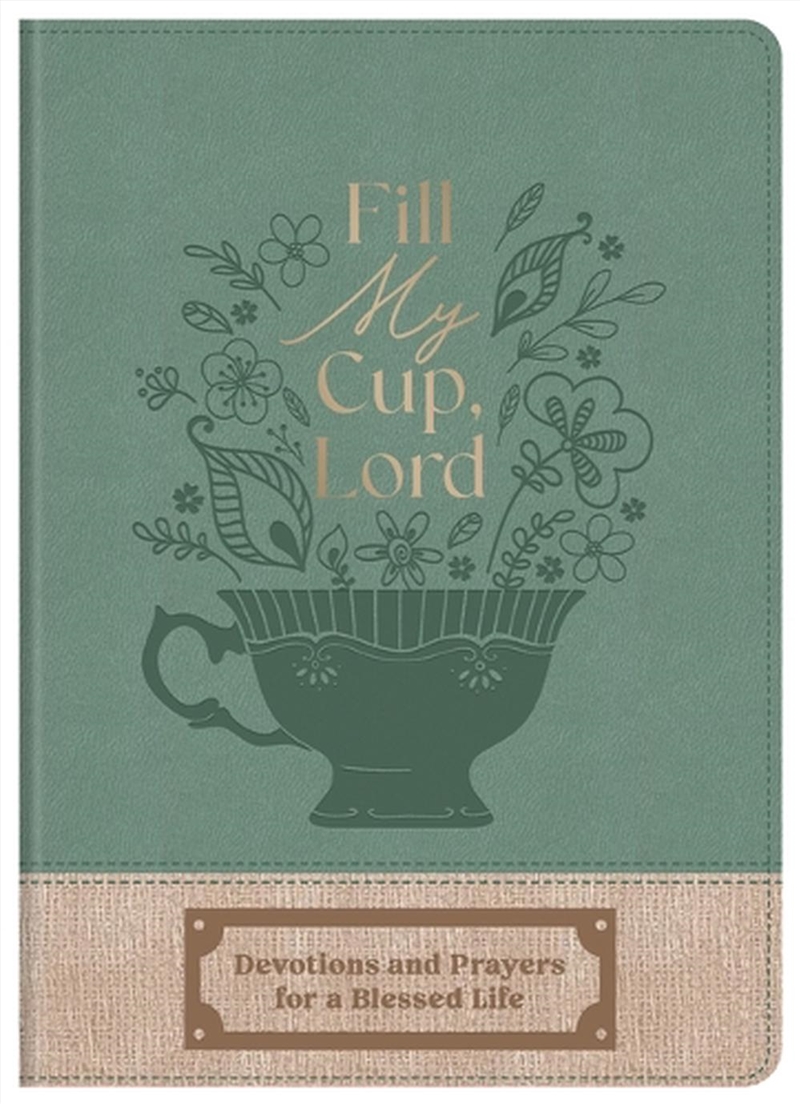 Fill My Cup, Lord: Devotions and Prayers for a Blessed Life/Product Detail/Religion & Beliefs