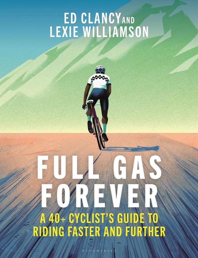 Full Gas Forever: A 40+ Cyclist's Guide to Riding Faster and Further/Product Detail/Sport & Recreation