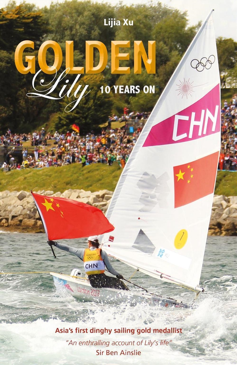 Golden Lily - Ten Years On: Asia's First Dinghy Sailing Gold Medallist/Product Detail/Sport Biographies