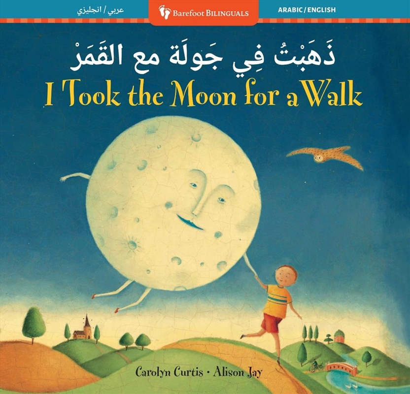 I Took the Moon for a Walk (Bilingual Arabic & English)/Product Detail/Early Childhood Fiction Books