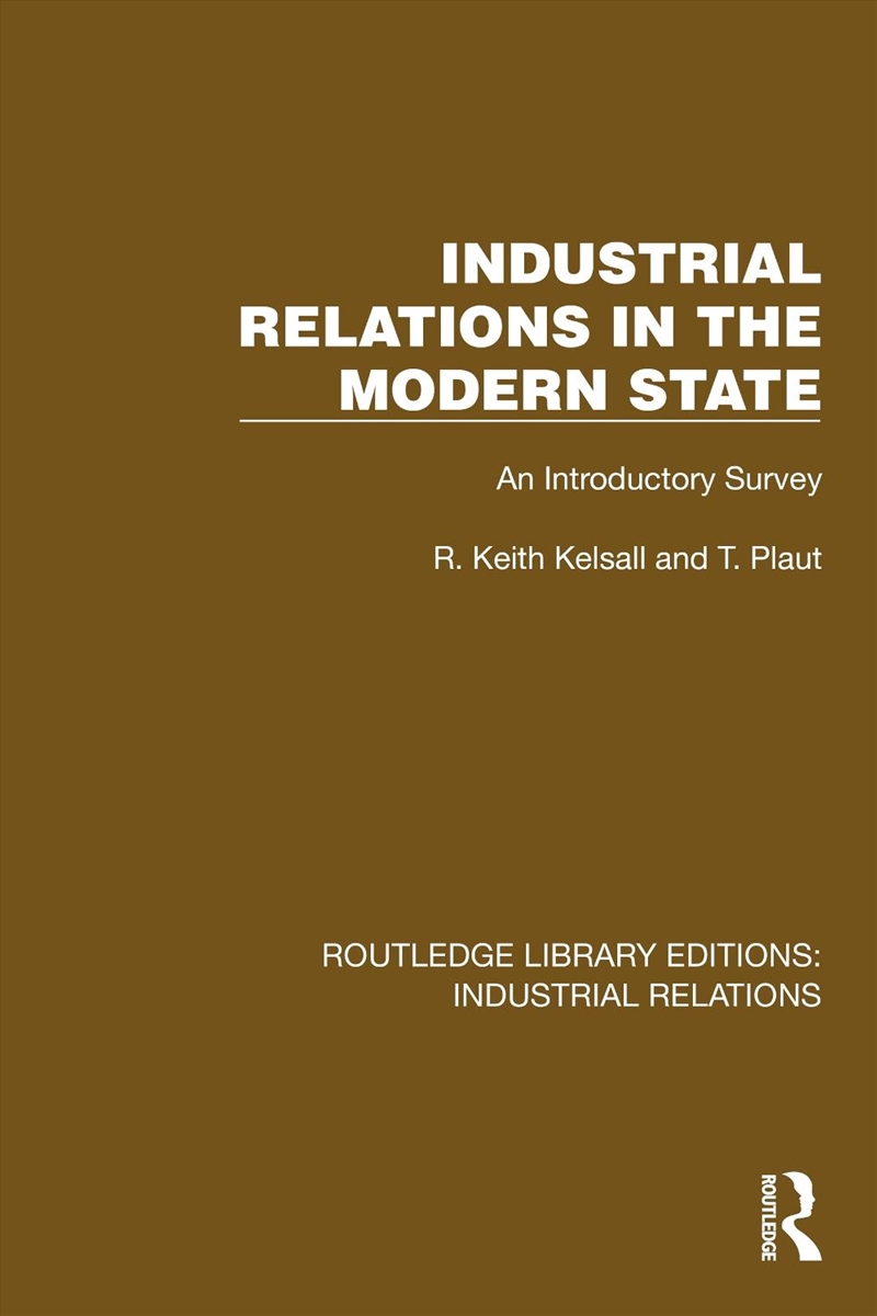 Industrial Relations in the Modern State/Product Detail/Business Leadership & Management