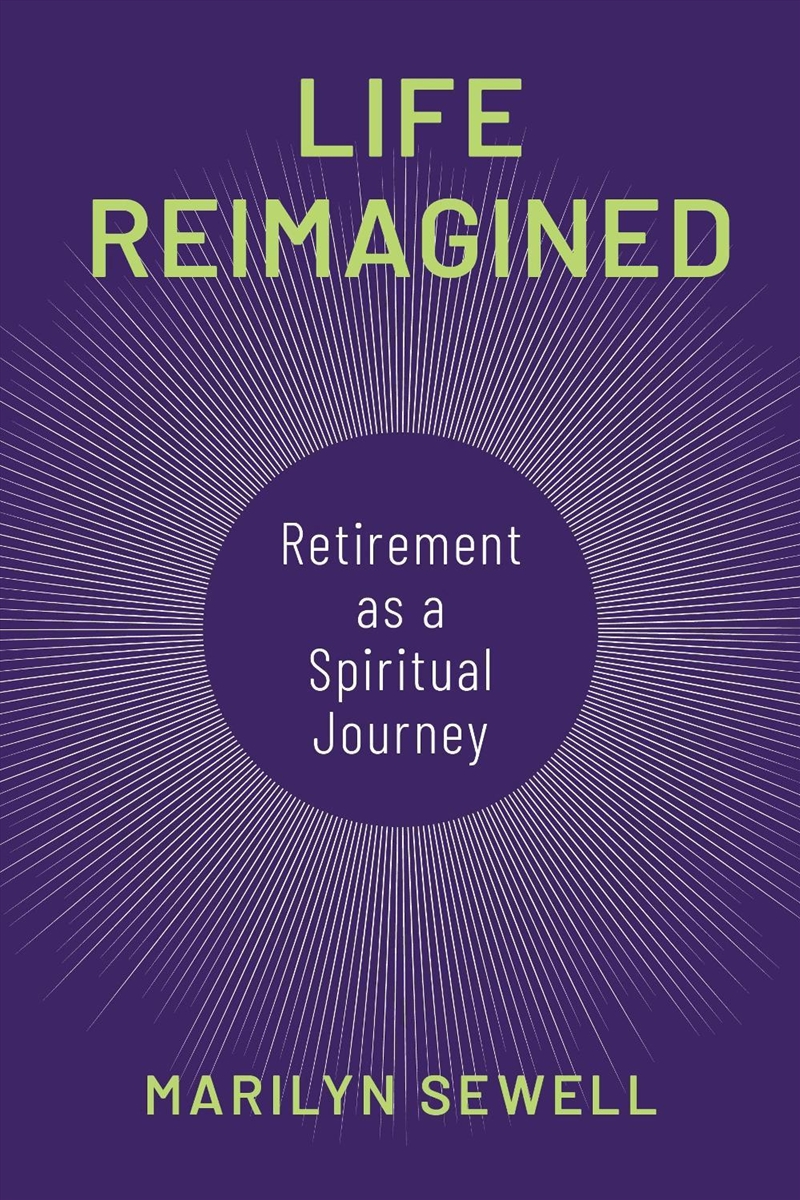 Life Reimagined: Retirement as a Spiritual Journey/Product Detail/Reading