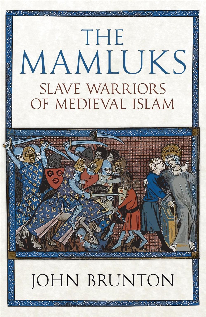Mamluks: Slave Warriors Of Medieval Islam/Product Detail/History