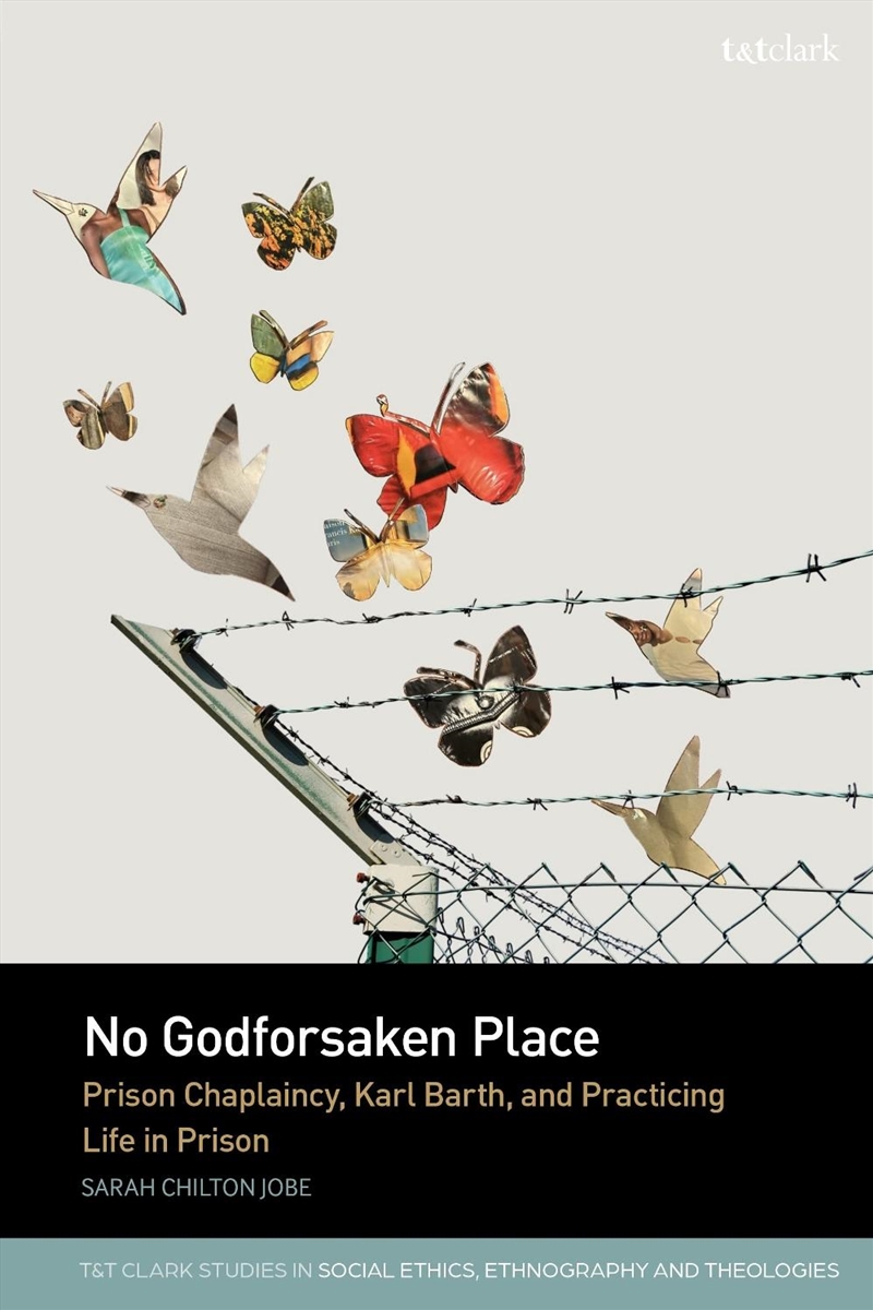 No Godforsaken Place: Prison Chaplaincy, Karl Barth, and Practicing Life in Prison/Product Detail/Religion & Beliefs