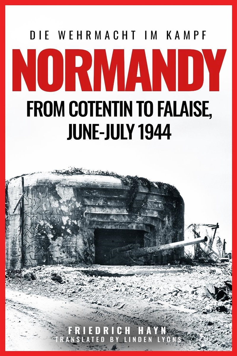 Normandy: From Cotentin To Falaise, June-July 1944/Product Detail/History