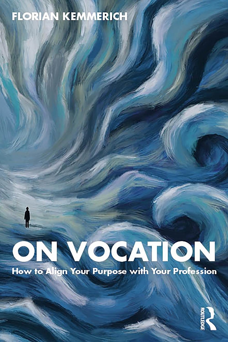 On Vocation How To Align Your Purpose With Your Profession/Product Detail/Business Leadership & Management