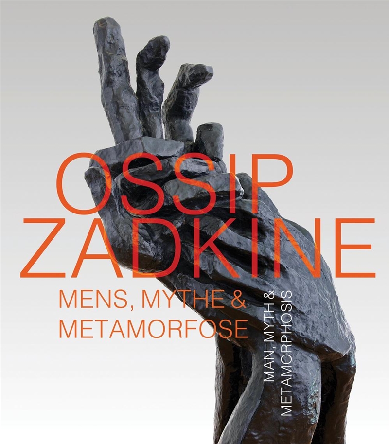 Ossip Zadkine: Man, Myth & Metamorphosis/Product Detail/Art