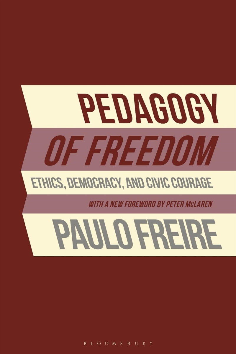Pedagogy of Freedom: Ethics, Democracy, and Civic Courage/Product Detail/Teaching