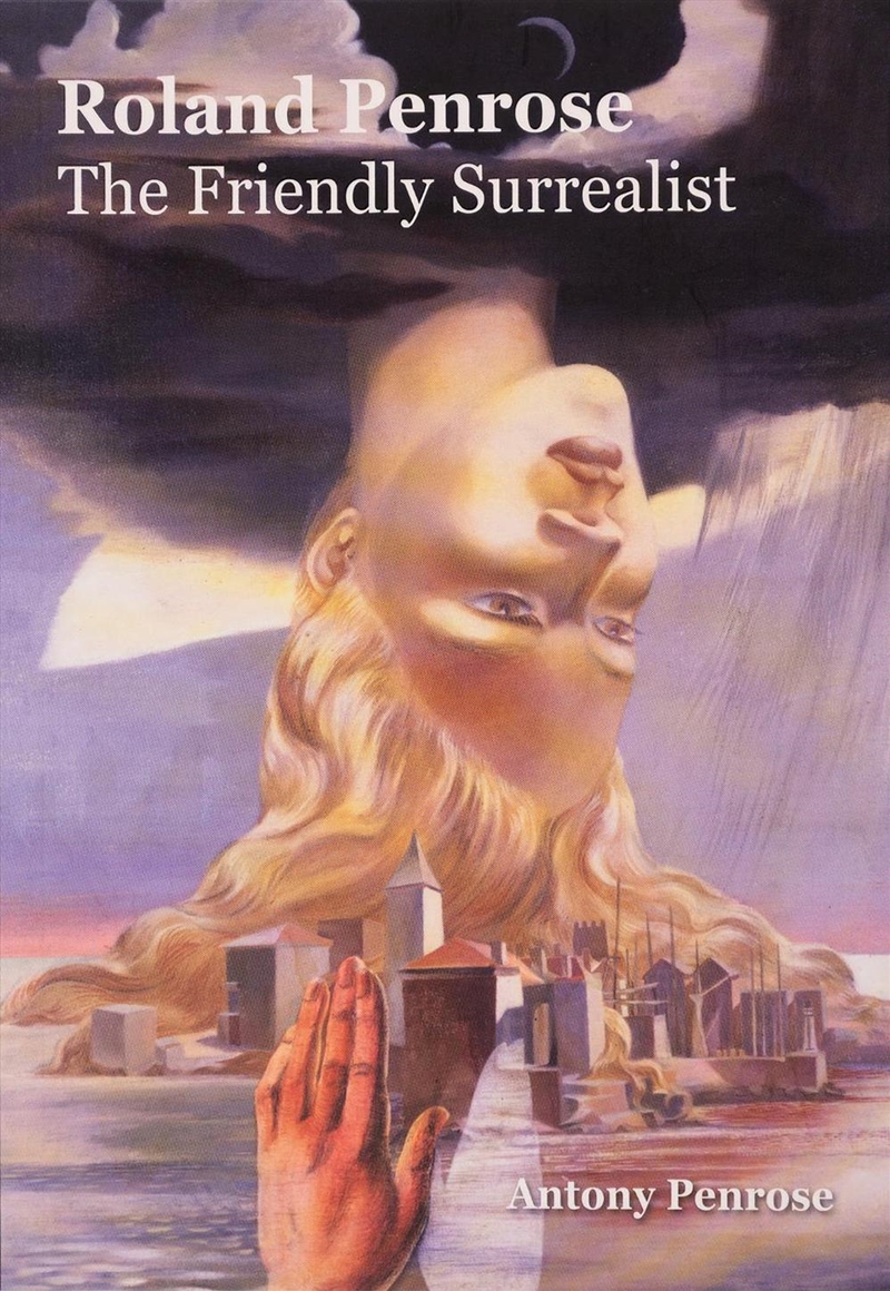 Roland Penrose: The Friendly Surrealist/Product Detail/Reading