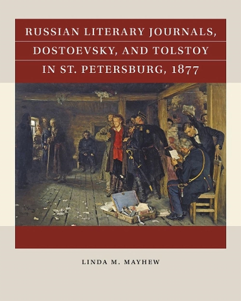 Russian Literary Journals, Dostoevsky, And Tolstoy In St. Petersburg, 1877/Product Detail/History