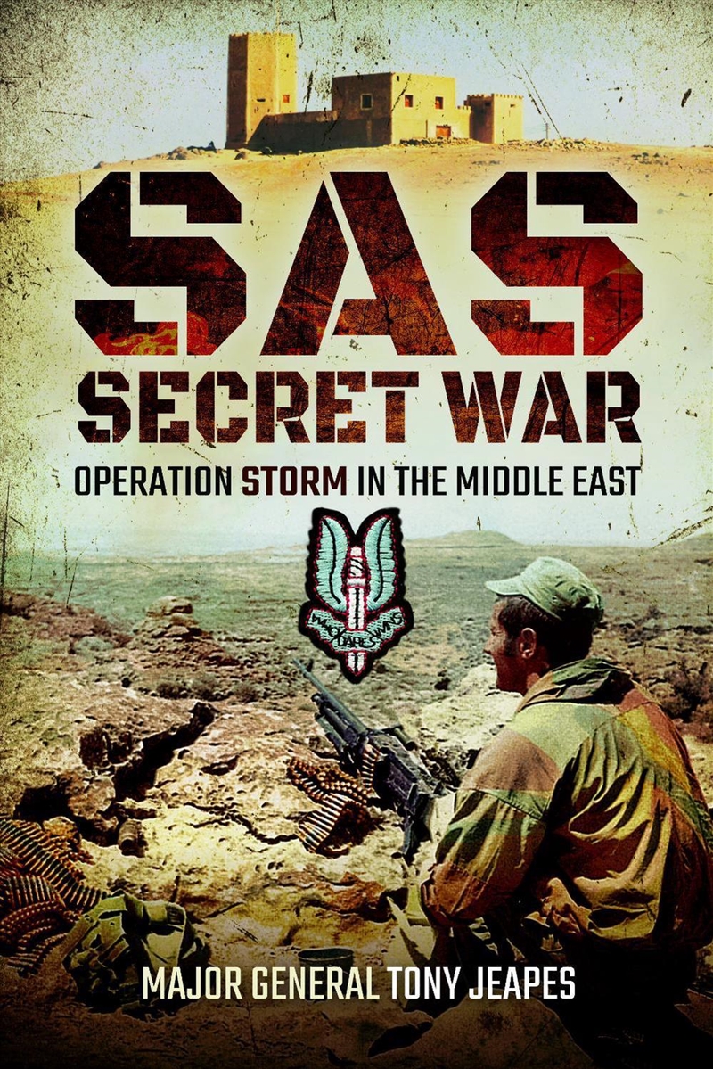 SAS: Secret War:  Operation Storm in the Middle East/Product Detail/Military