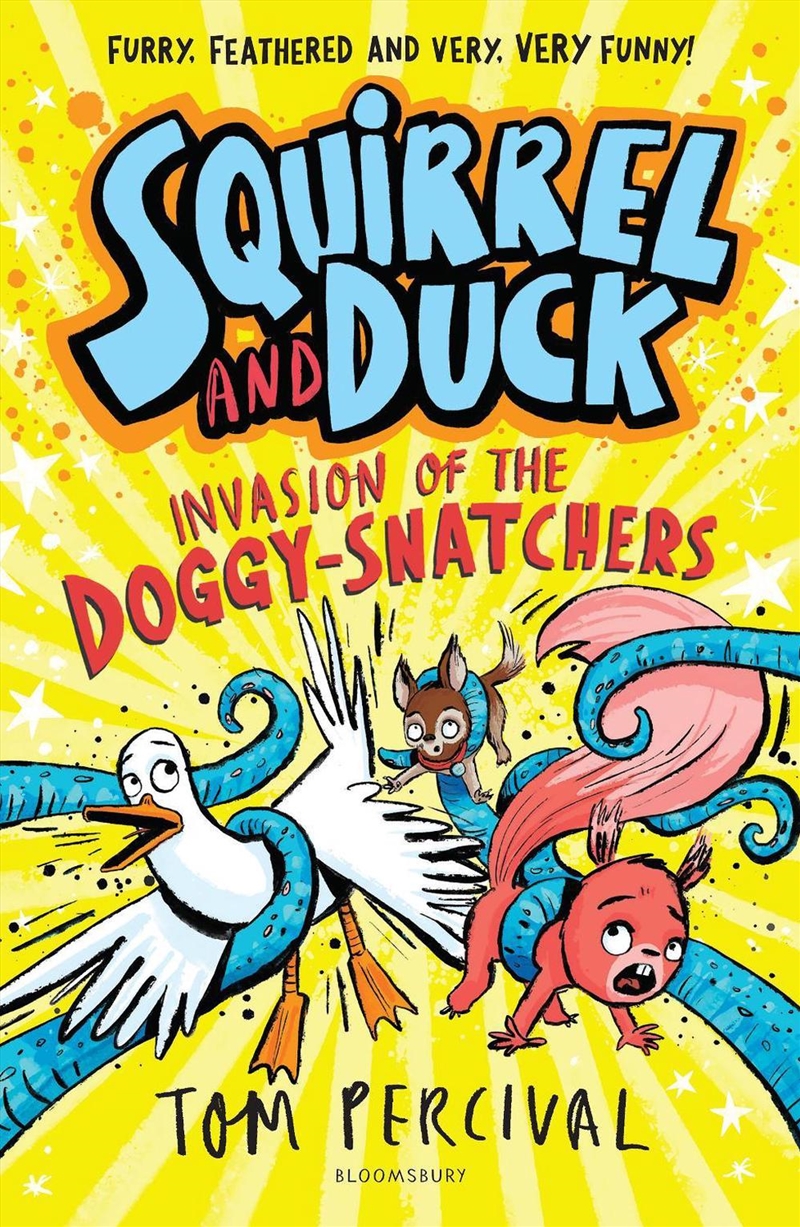 Squirrel and Duck: Invasion of the Doggy-Snatchers/Product Detail/Childrens Fiction Books