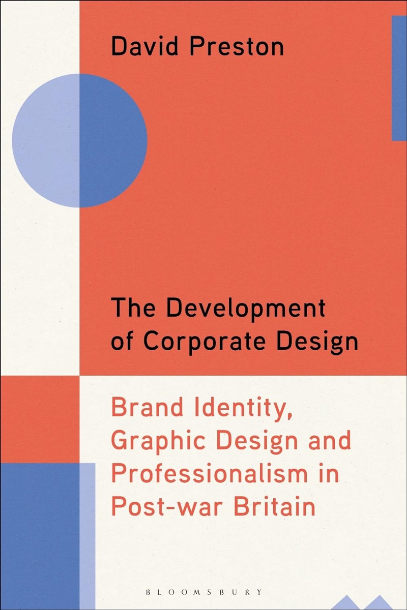 The Development of Corporate Design: Brand Identity, Graphic Design andProfessionalism in Post-war B/Product Detail/Art