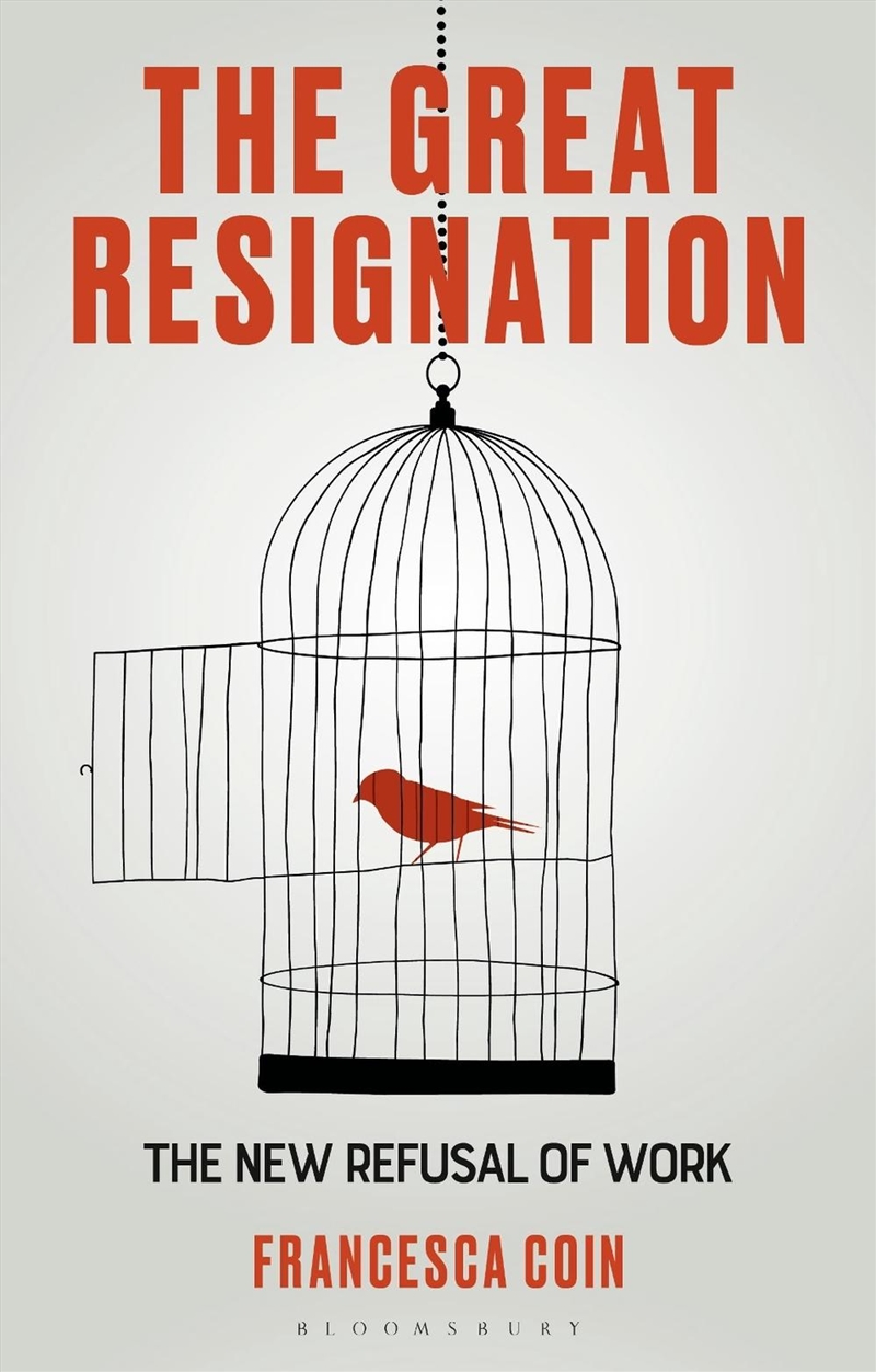 The Great Resignation: The New Refusal of Work/Product Detail/Business Leadership & Management