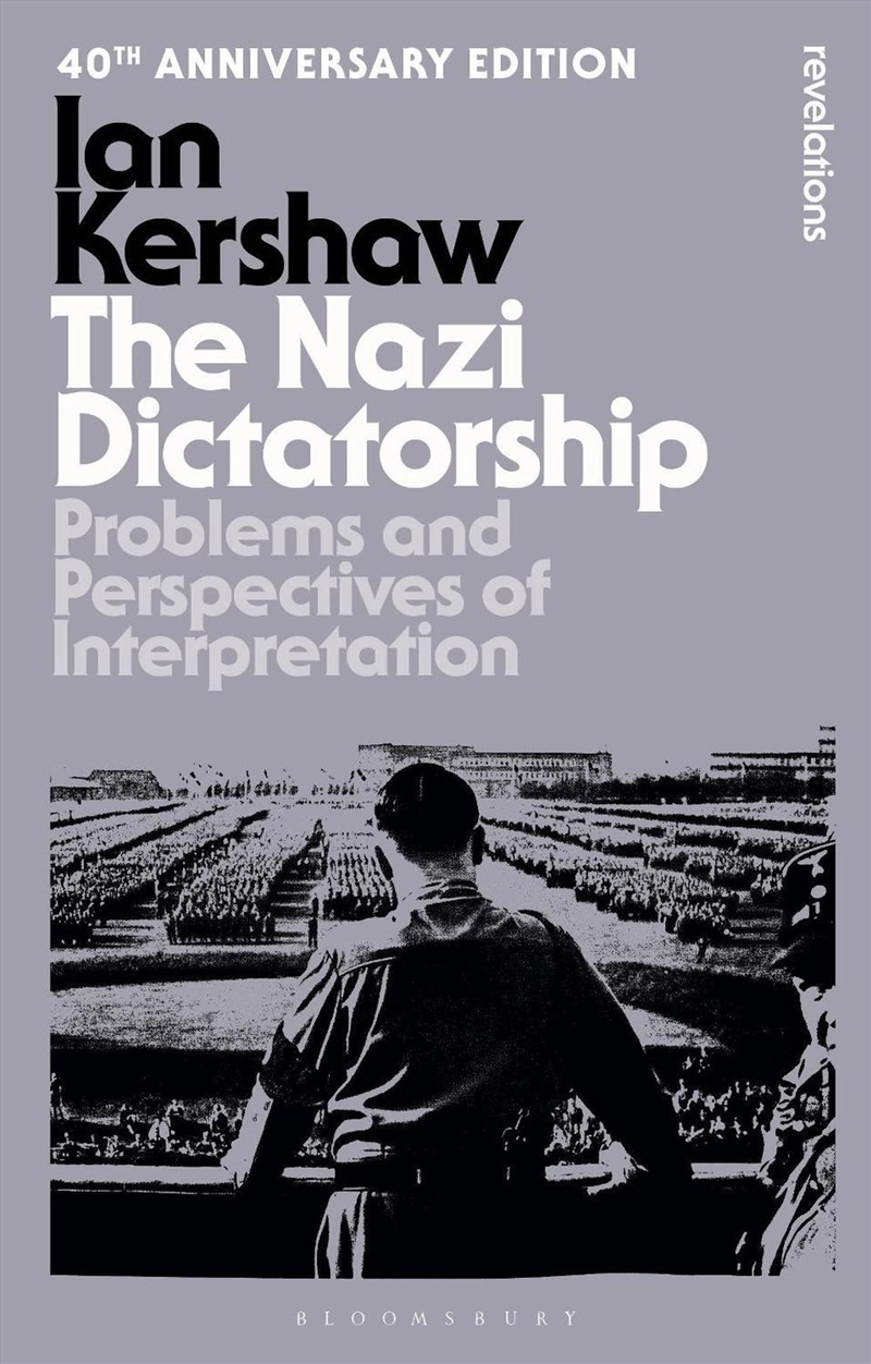 The Nazi Dictatorship: Problems and Perspectives of Interpretation - 40th Anniversary Edition/Product Detail/History