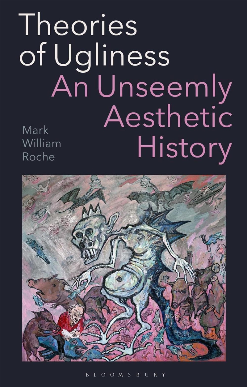 Theories Of Ugliness: An Unseemly Aesthetic History/Product Detail/Reading