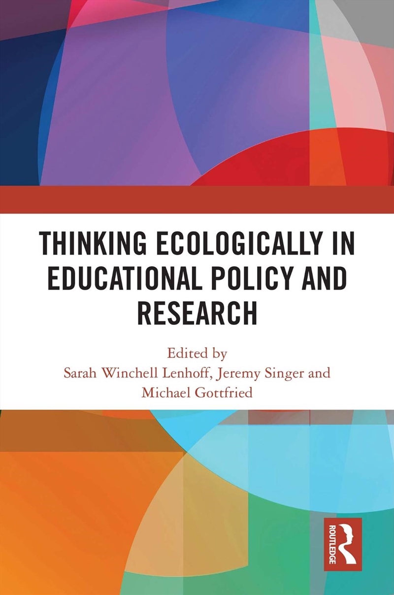 Thinking Ecologically in Educational Policy and Research/Product Detail/Teaching