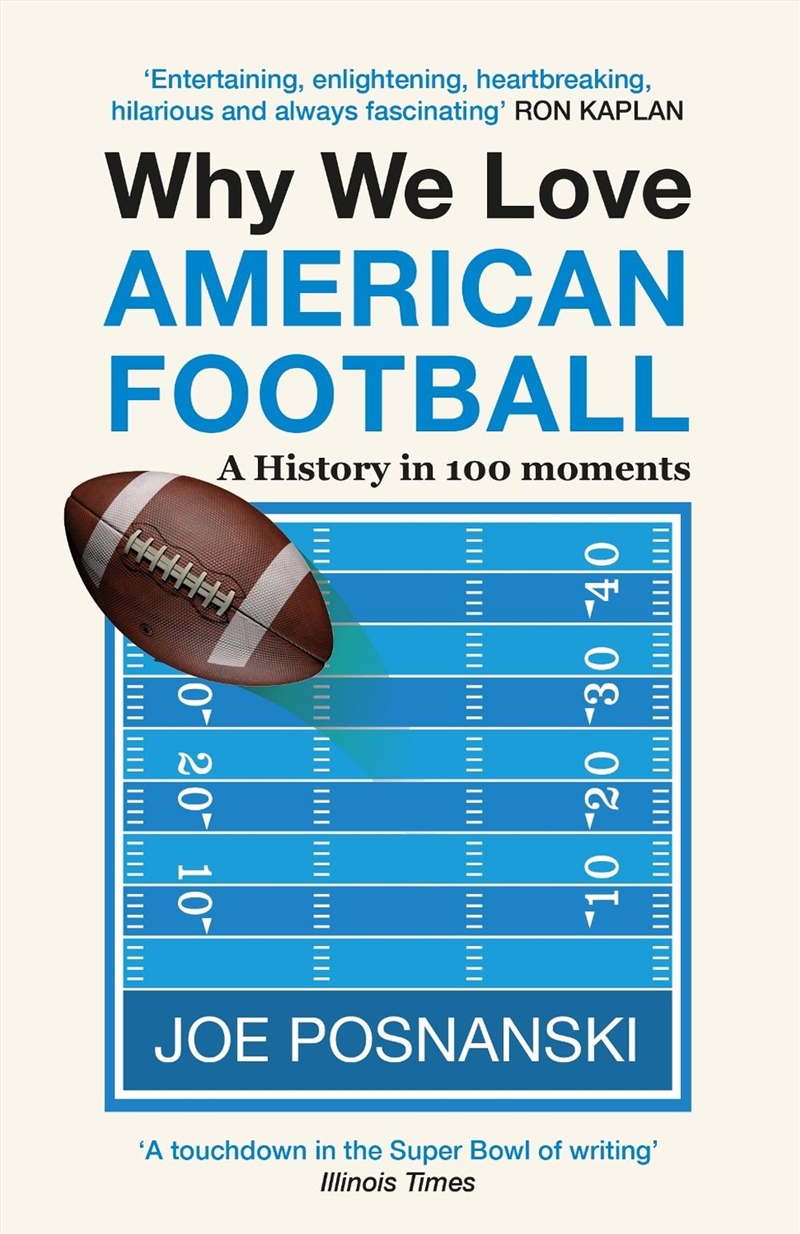 Why We Love American Football: A History in 100 Moments/Product Detail/Sport & Recreation