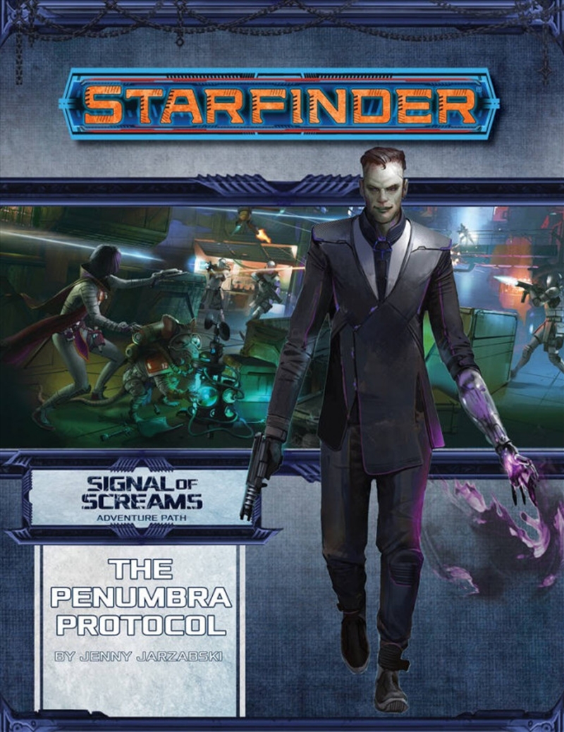 Starfinder: Signal of Screams - The Penumbra Protocol/Product Detail/RPG Games