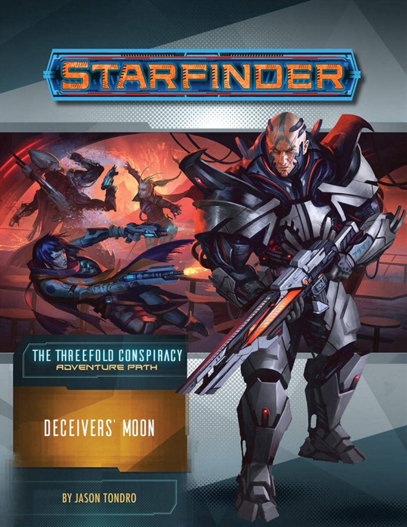 Starfinder: The Threefold Conspiracy - Deceivers' Moon/Product Detail/RPG Games