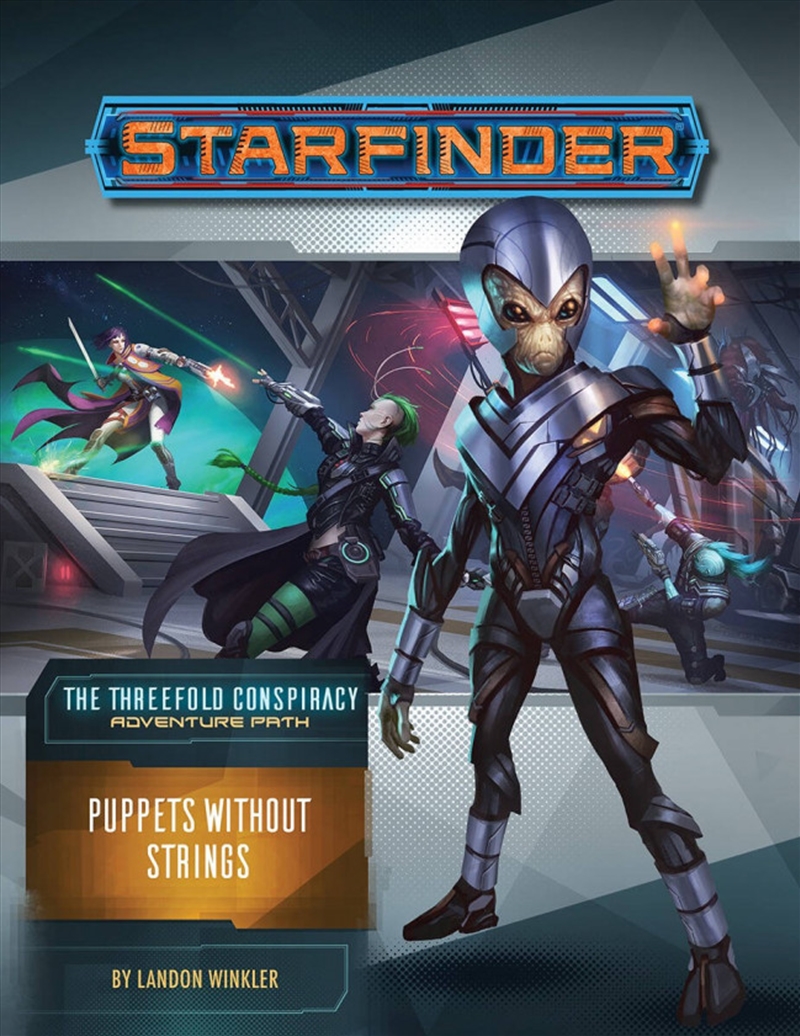 Starfinder: The Threefold Conspiracy - Puppets without Strings/Product Detail/RPG Games