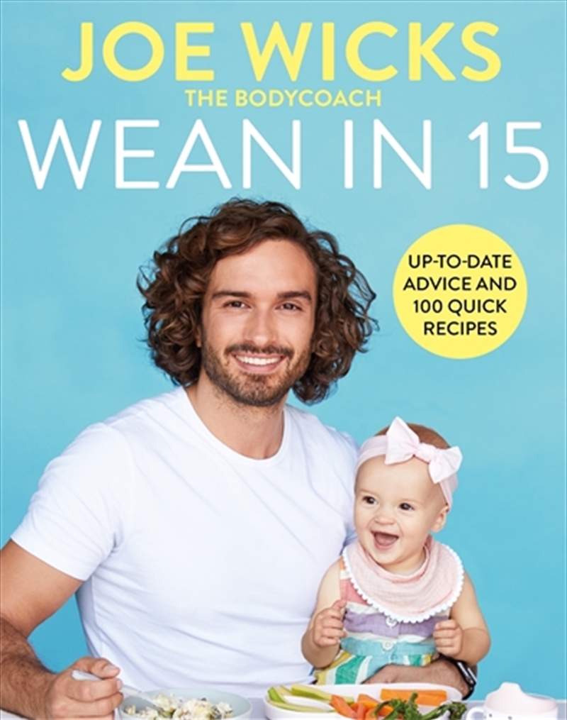 Wean in 15: Weaning Advice and 100 Quick Recipes/Product Detail/Recipes, Food & Drink