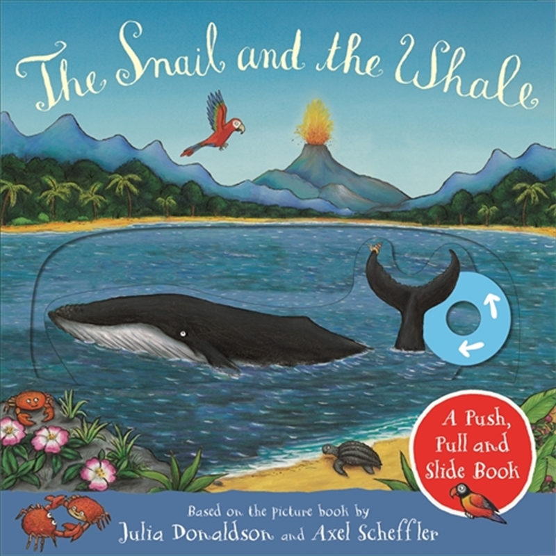 The Snail and the Whale: A Push, Pull and Slide Book/Product Detail/Early Childhood Fiction Books
