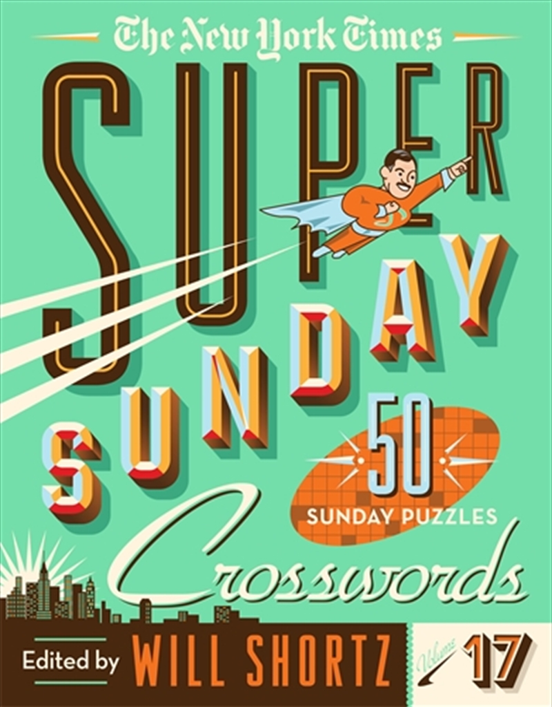 The New York Times Super Sunday Crosswords Volume 17/Product Detail/Adults Activity Books