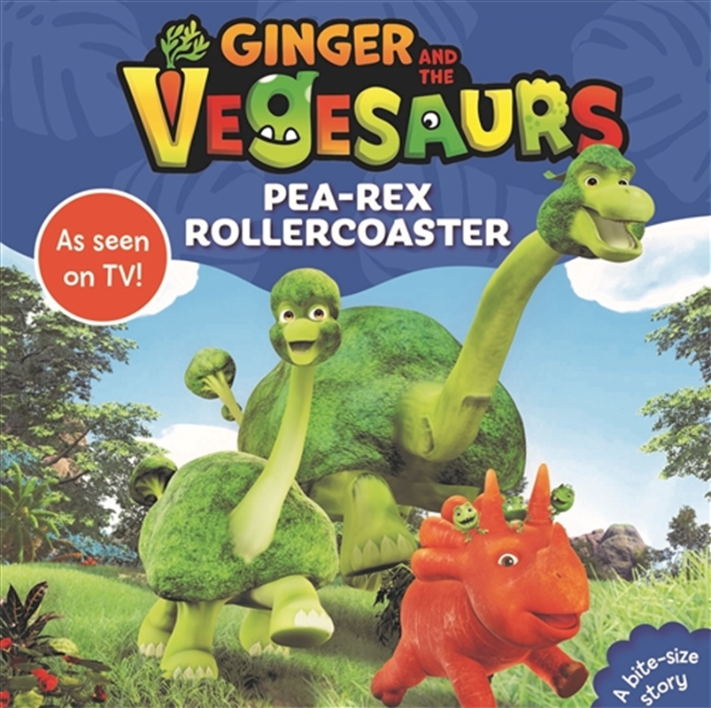 Ginger and the Vegesaurs: Pea-Rex Rollercoaster/Product Detail/Early Childhood Fiction Books
