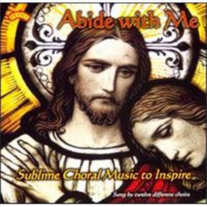 Abide With Me / Sublime Choral Music To Inspire/Product Detail/Classical