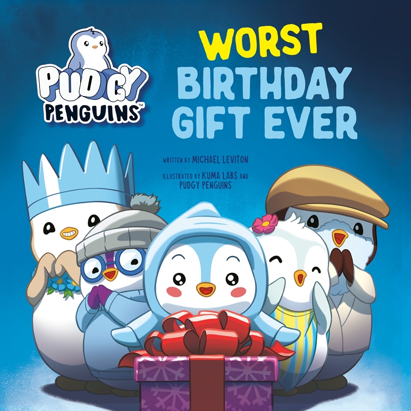 Pudgy Penguins: Worst Birthday Gift Ever/Product Detail/Childrens Fiction Books